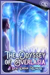 The Odyssey of Everlasia: A Lucid Dream Recalled