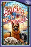 Is There Afterlife For Animals?