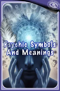Exploring The Mystery Of Psychic Symbols And Their Meanings