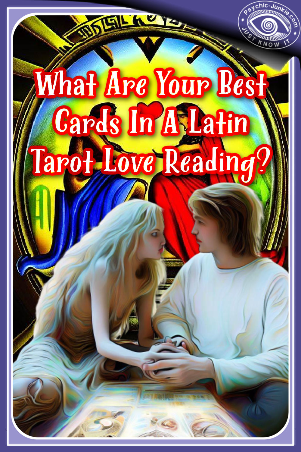 What Are Your Best Cards In A Latin Tarot Love Reading?
