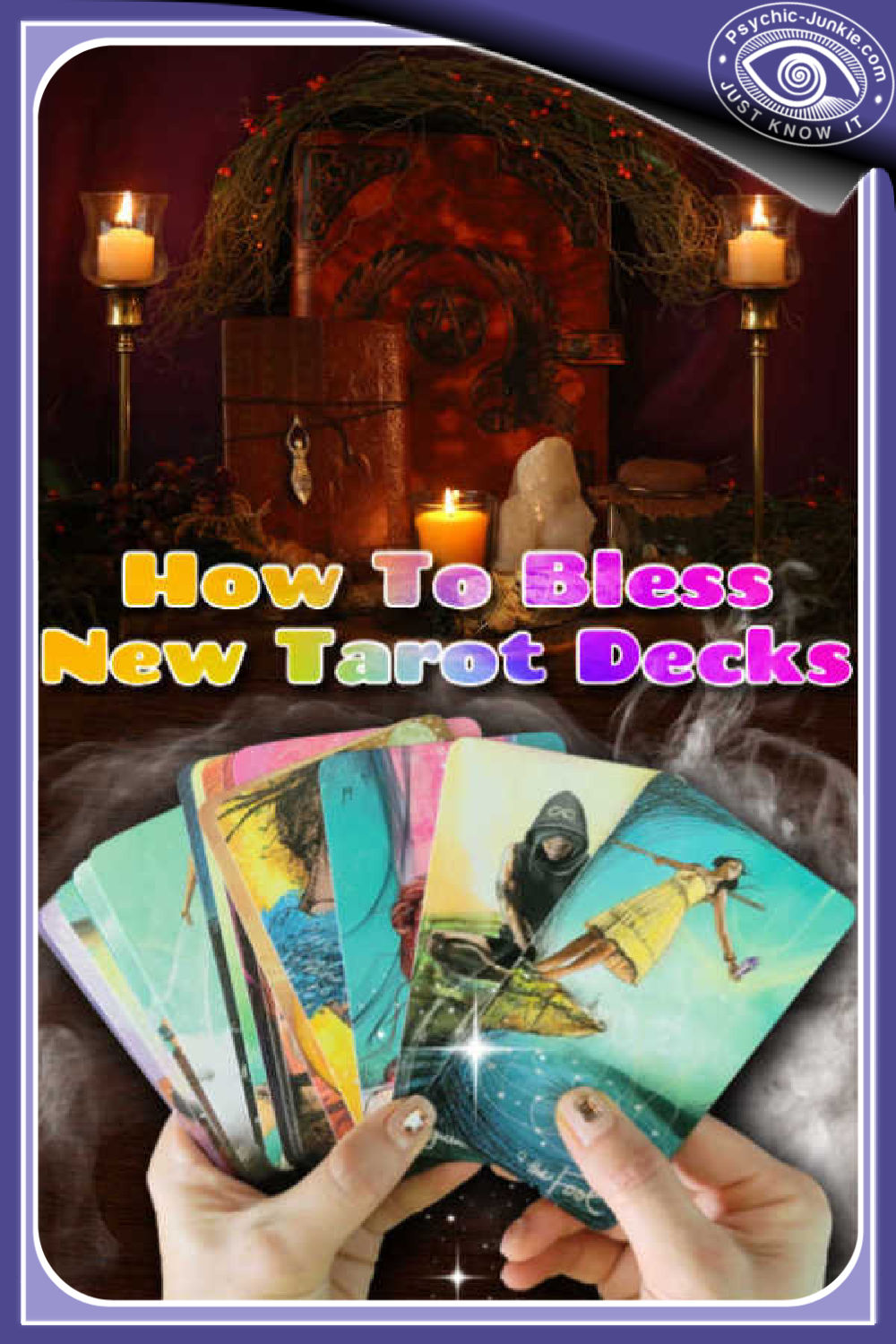 A Simple Blessing For Tarot Cards You Can Use Today