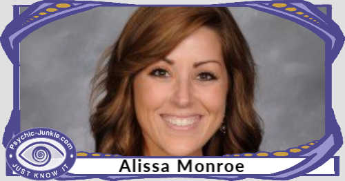 Alissa Monroe is a self-proclaimed “psychic junkie” Alissa Monroe is a self-proclaimed “psychic junkie”