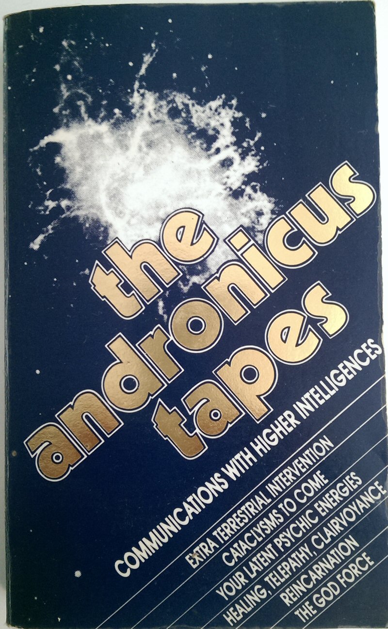 The Andronicus Tapes – Communications with Higher Intelligences