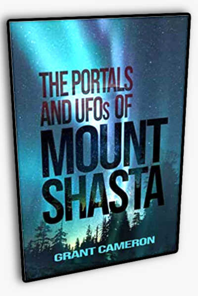 The Portals and UFOs of Mount Shasta