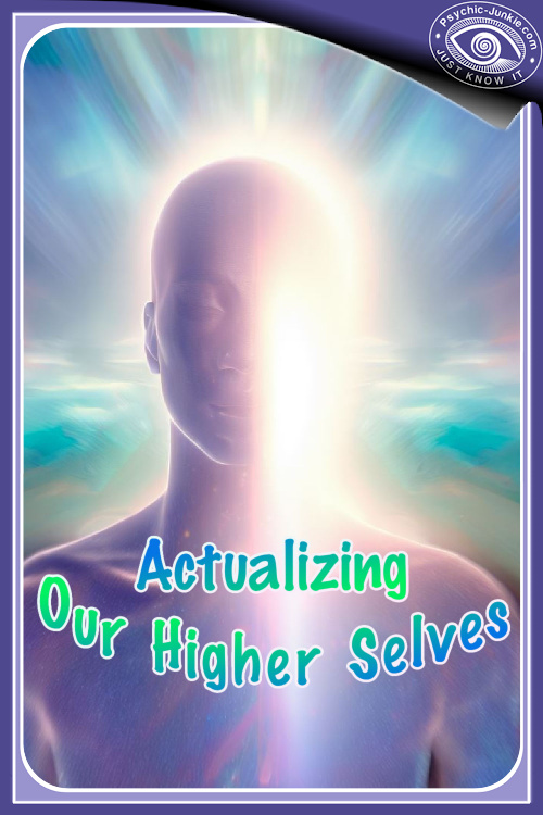 Actualizing Your Higher Self Actualizing Your Higher Self