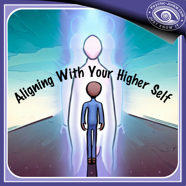 Aligning With Your Higher Self