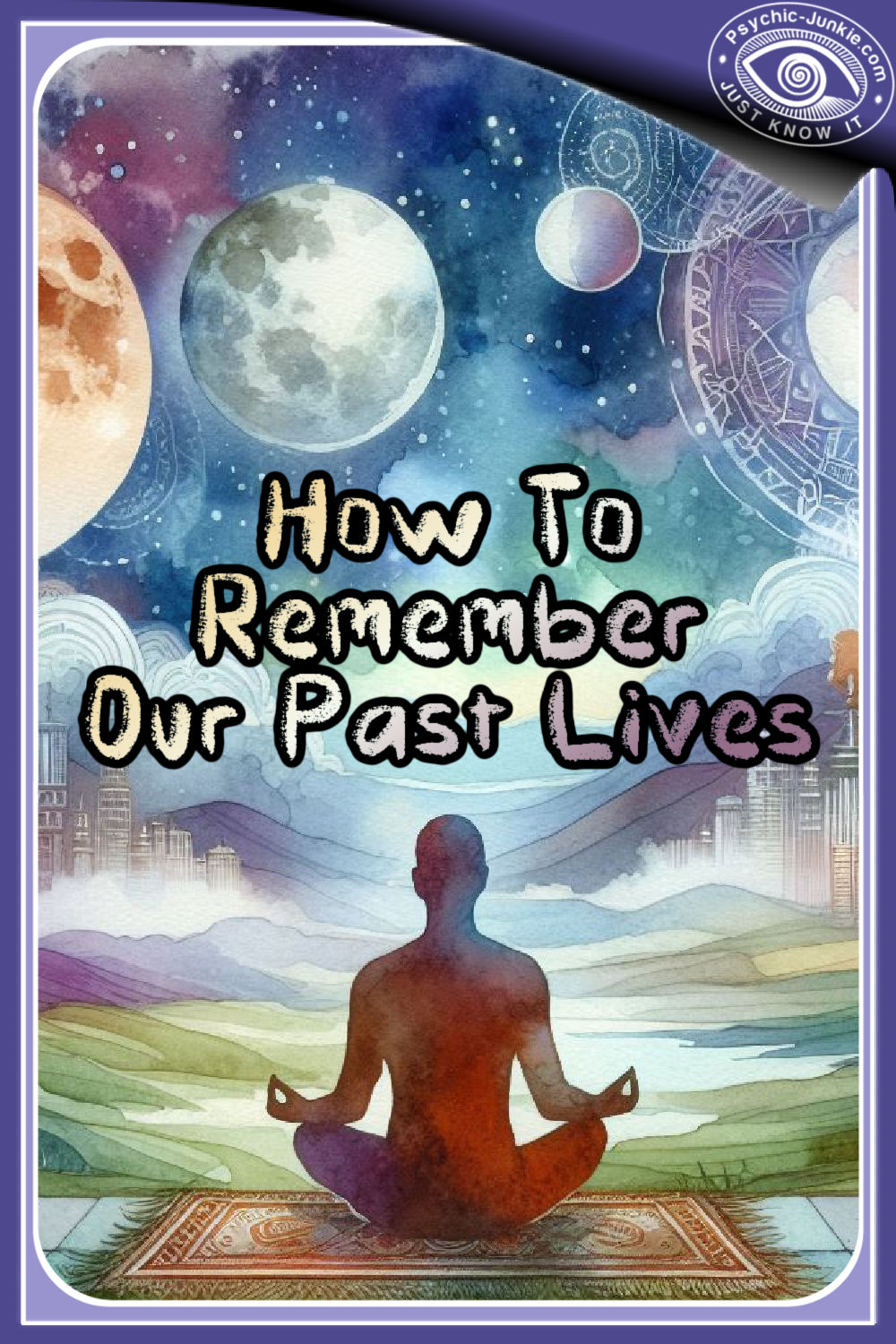 How Can We Remember Our Past Lives?