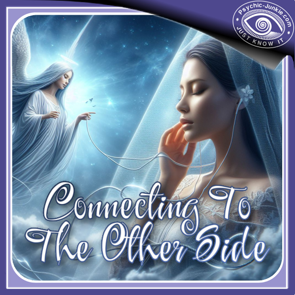 Connecting To The Other Side In Your Dreams