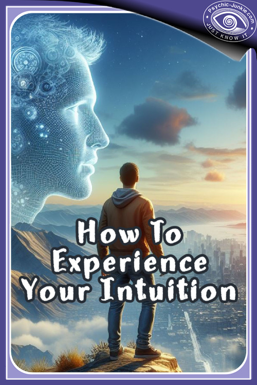 How To Experience Intuition How To Experience Intuition