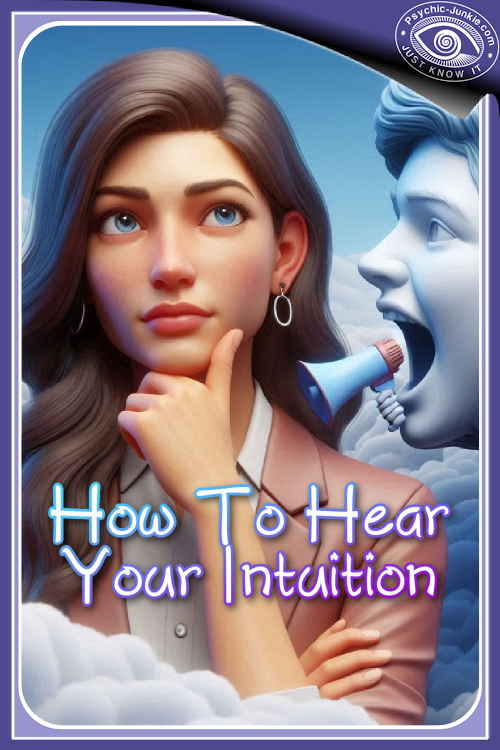 How To Hear Your Intuition How To Hear Your Intuition