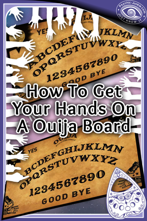 How To Get Your Hands On A Ouija Board