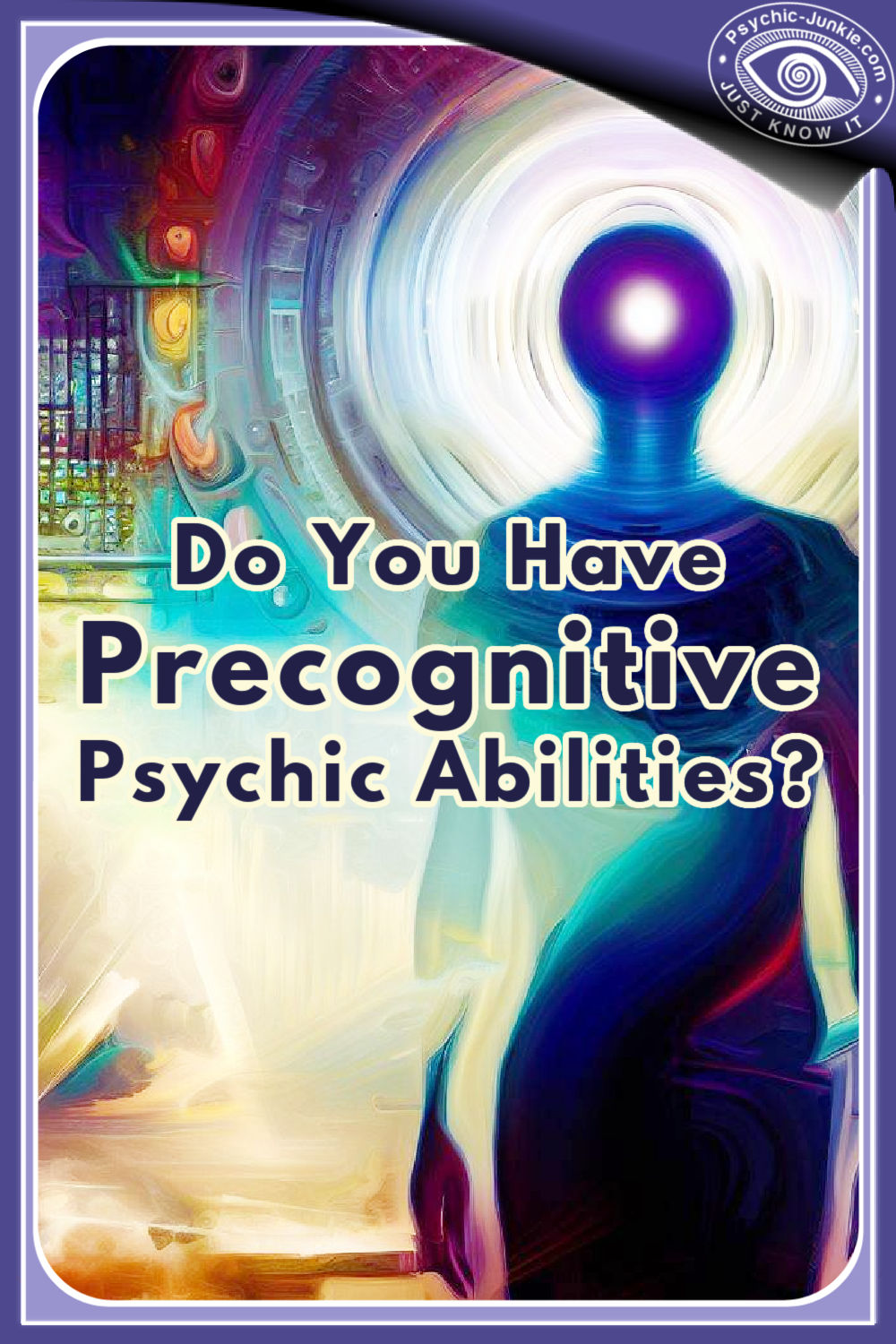 Do you have precognitive psychic abilities?