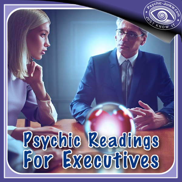 Psychic Readings For Executives, Business Owners, Entrepreneurs, And Product Developers