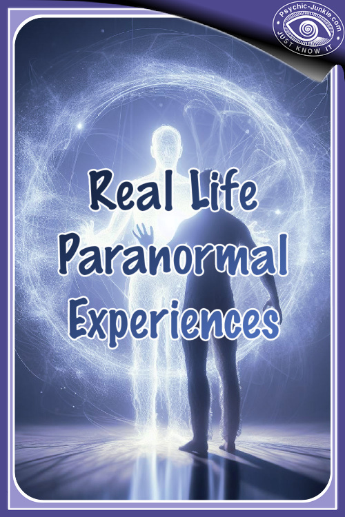 Real Life Paranormal Experiences Real Life Paranormal Experiences