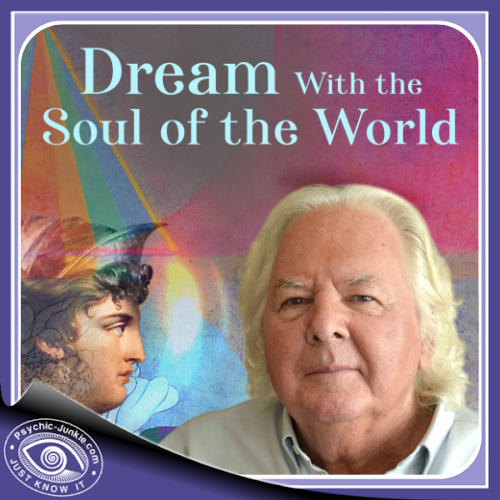 Dream With the Soul of the World With Robert Moss