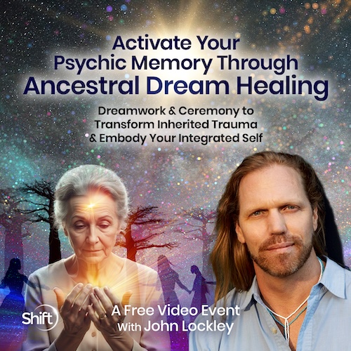 Healing Your Ancestral Line Through Dreamwork And Ceremony