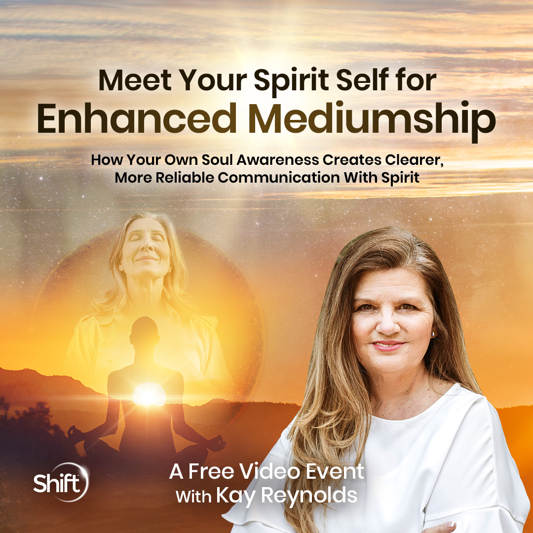 Meet Your Spirit Self For Enhanced Mediumship