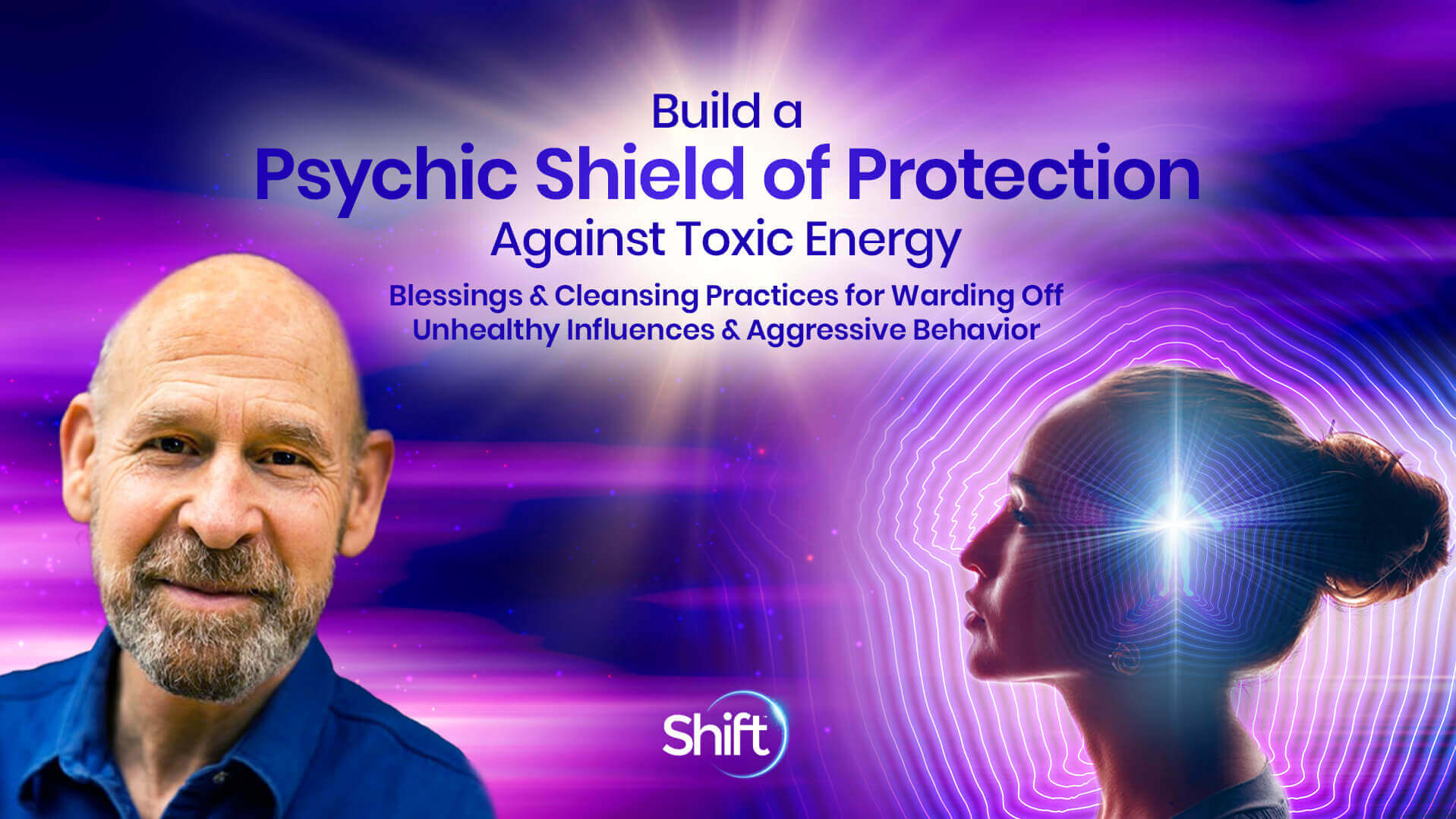 Build A Psychic Shield Of Protection From Toxic Energy