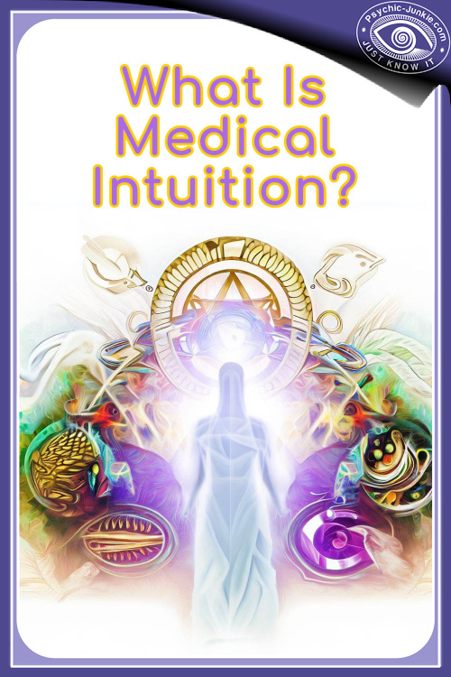 What Is A Medical Intuitive? What Is A Medical Intuitive?
