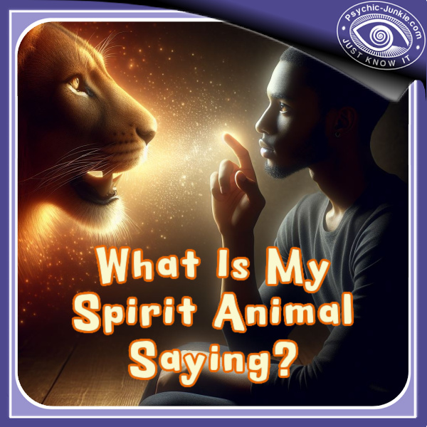 Listen To Your Spirit Animal's Message