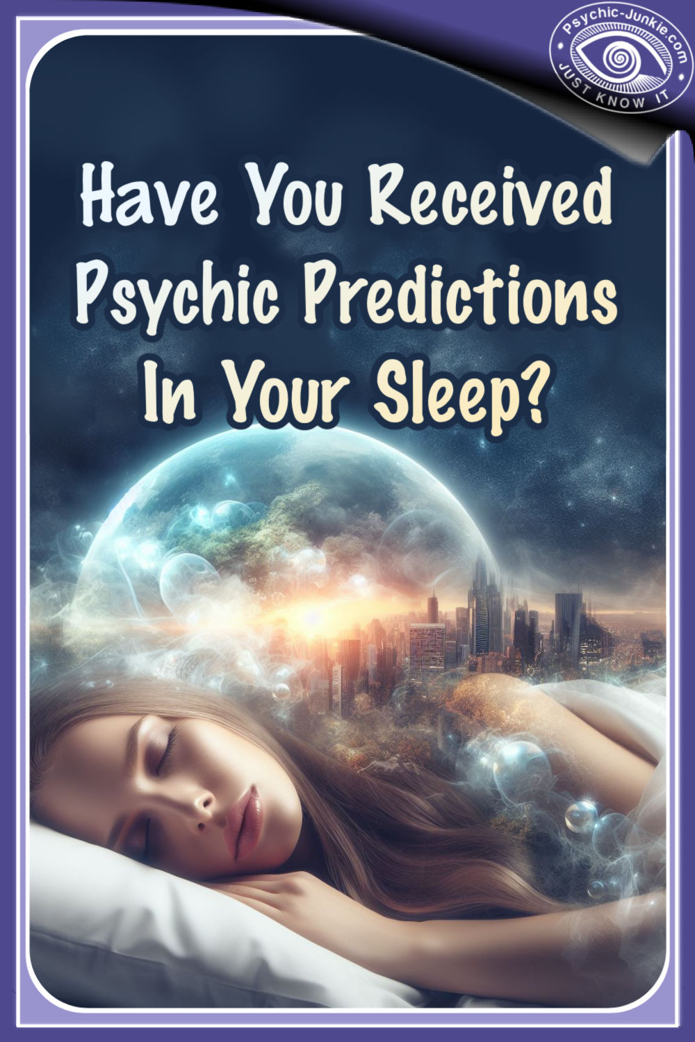 Have you received psychic predictions in your sleep?
