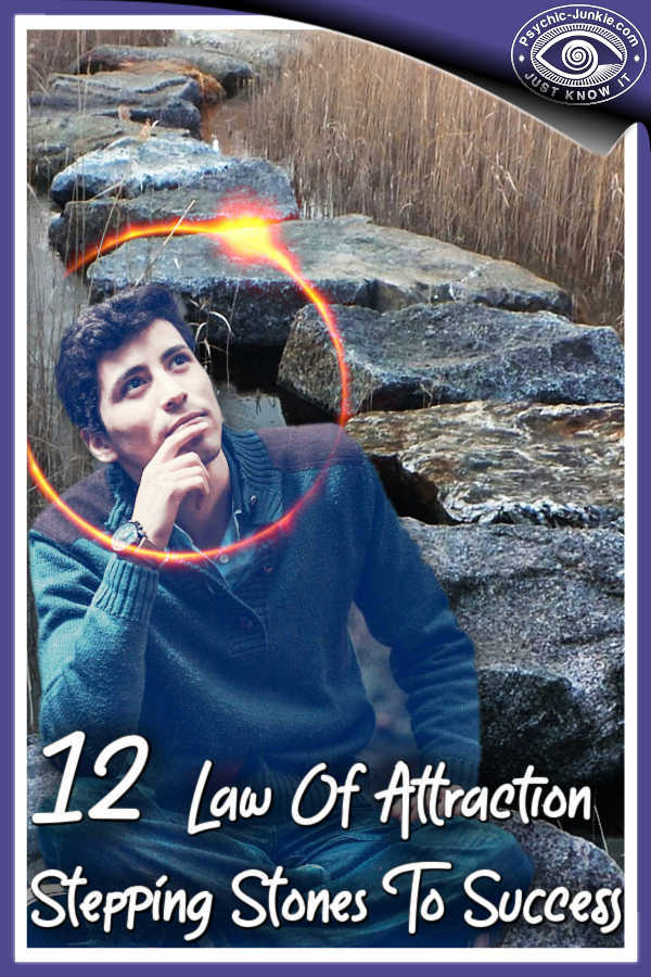 Harnessing The Power Of Law Of Attraction For Beginners - The 12 Stepping Stones To Success