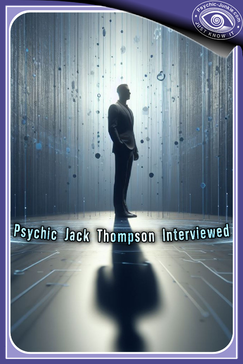 Psychic Jack Thompson Interviewed Psychic Jack Thompson Interviewed
