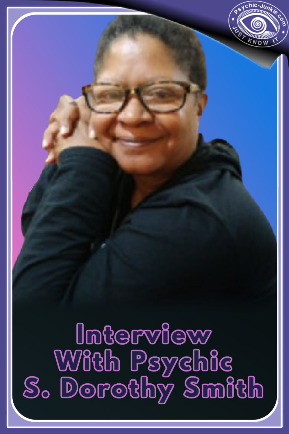 Interview With Psychic S. Dorothy Smith